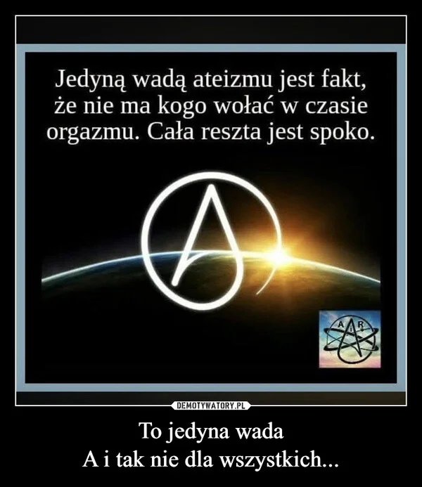
    To jedyna wada A i tak nie dla wszystkich...