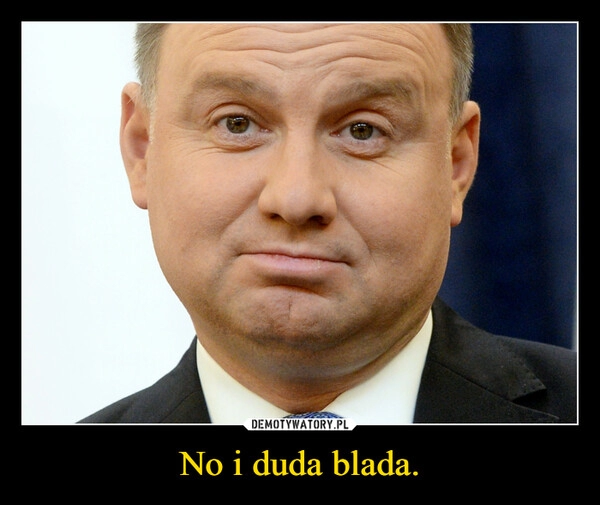 
    No i duda blada.