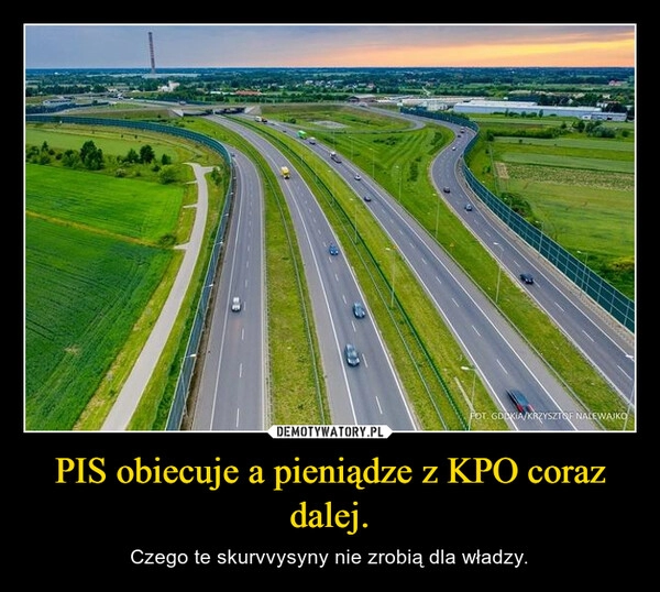 
    PIS obiecuje a pieniądze z KPO coraz dalej.