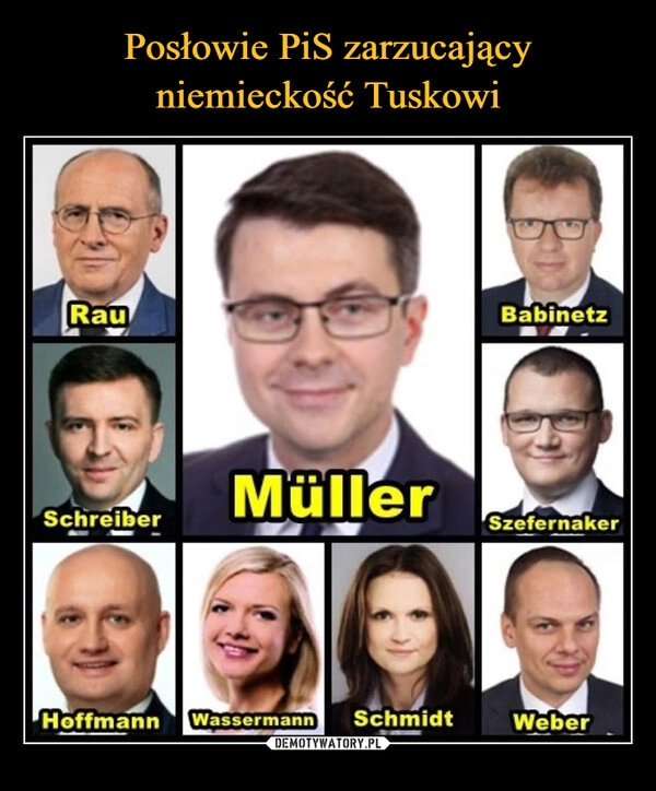 
    Posłowie PiS zarzucający niemieckość Tuskowi