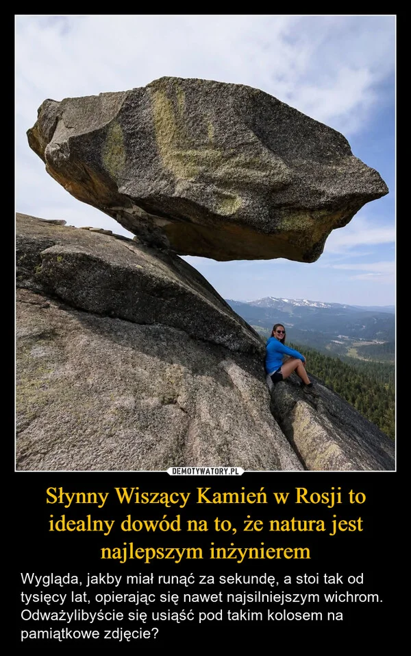 
    Słynny Wiszący Kamień w Rosji to idealny dowód na to, że natura jest najlepszym inżynierem