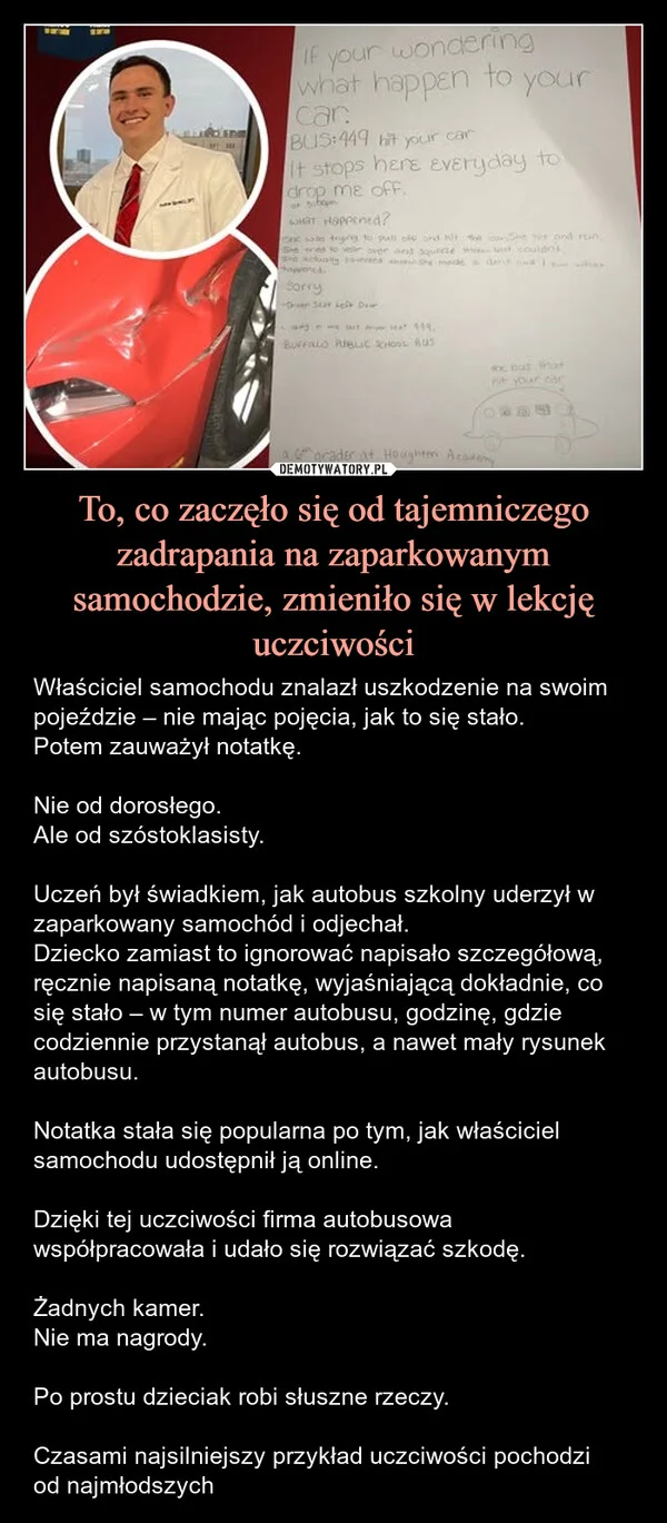 
    To, co zaczęło się od tajemniczego zadrapania na zaparkowanym samochodzie, zmieniło się w lekcję uczciwości