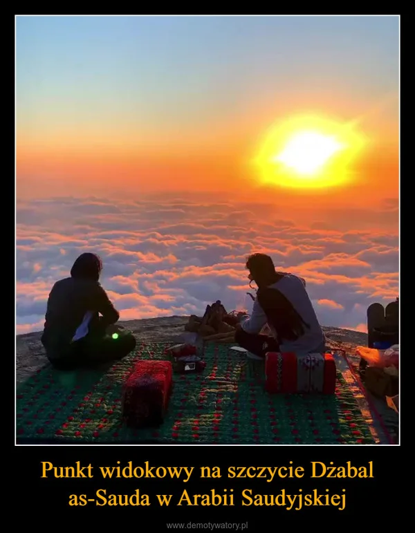 
    Punkt widokowy na szczycie Dżabal as-Sauda w Arabii Saudyjskiej
