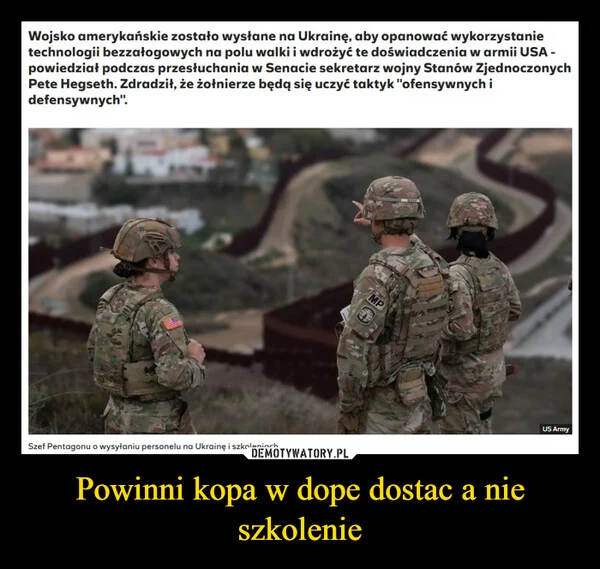 
    Powinni kopa w dope dostac a nie szkolenie