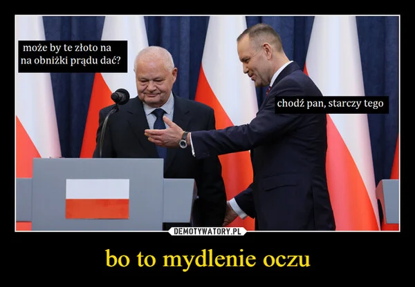 bo to mydlenie oczu