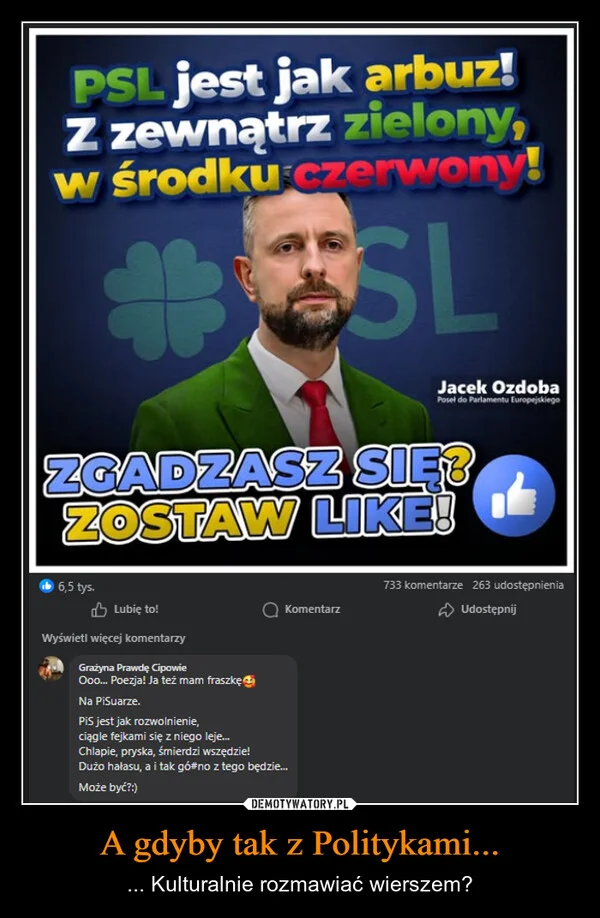 
    A gdyby tak z Politykami...