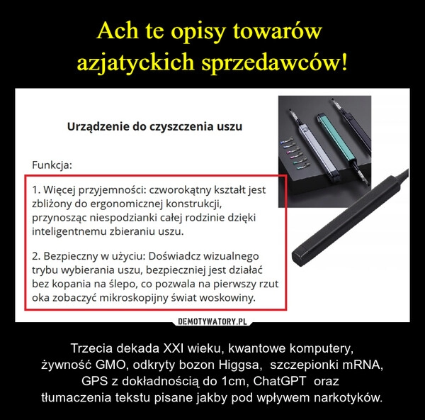 
    Ach te opisy towarów 
azjatyckich sprzedawców!