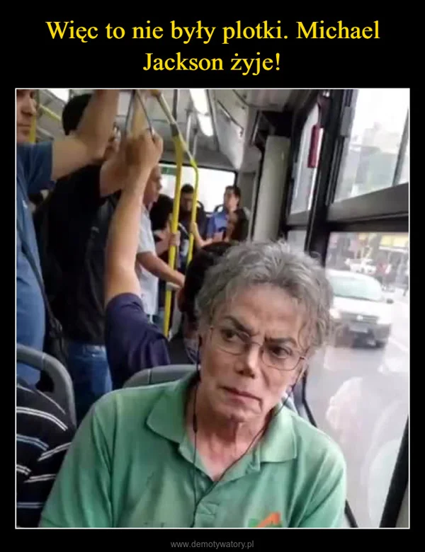 
    Więc to nie były plotki. Michael Jackson żyje!