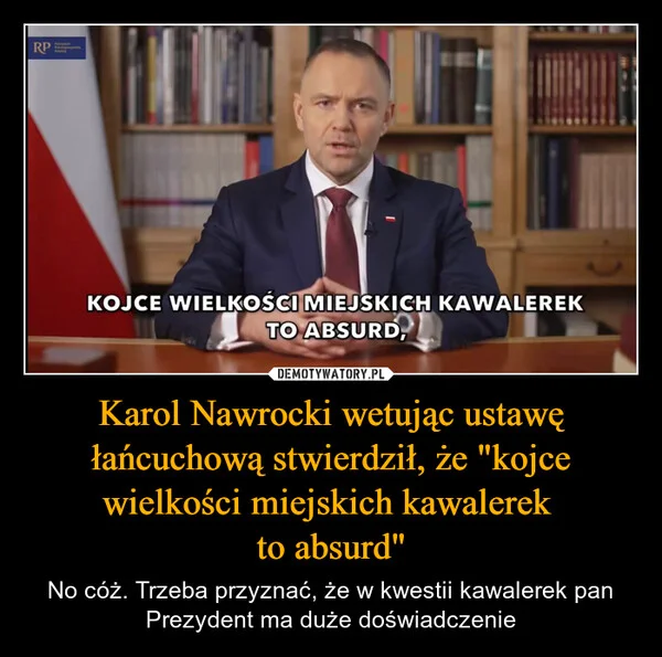 
    Karol Nawrocki wetując ustawę łańcuchową stwierdził, że 