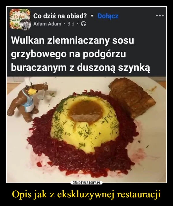 
    Opis jak z ekskluzywnej restauracji