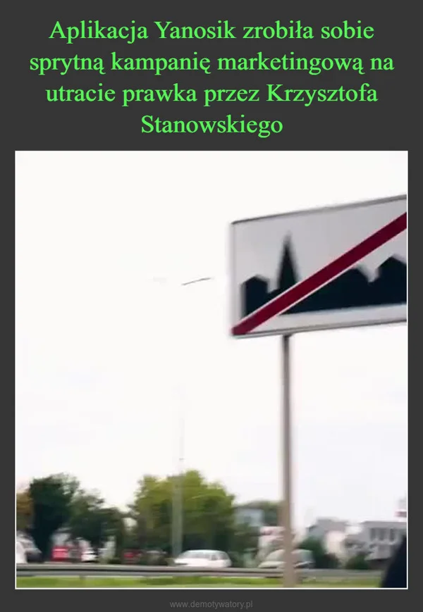 
    Aplikacja Yanosik zrobiła sobie sprytną kampanię marketingową na utracie prawka przez Krzysztofa Stanowskiego