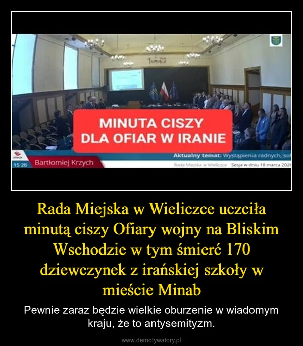 
    Rada Miejska w Wieliczce uczciła minutą ciszy Ofiary wojny na Bliskim Wschodzie w tym śmierć 170 dziewczynek z irańskiej szkoły w mieście Minab