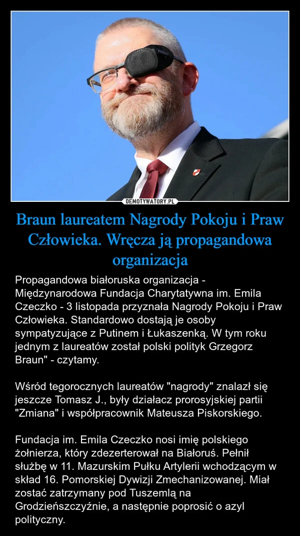 
    Braun laureatem Nagrody Pokoju i Praw Człowieka. Wręcza ją propagandowa organizacja