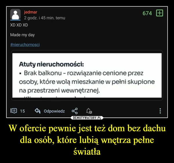 
    W ofercie pewnie jest też dom bez dachu dla osób, które lubią wnętrza pełne światła