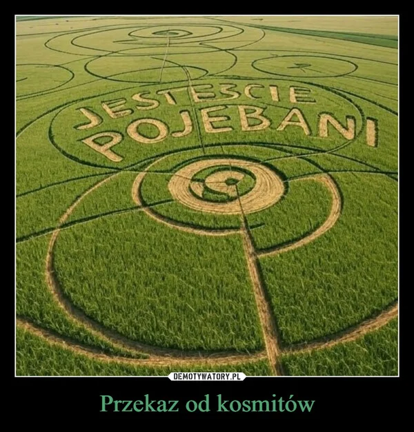 
    Przekaz od kosmitów