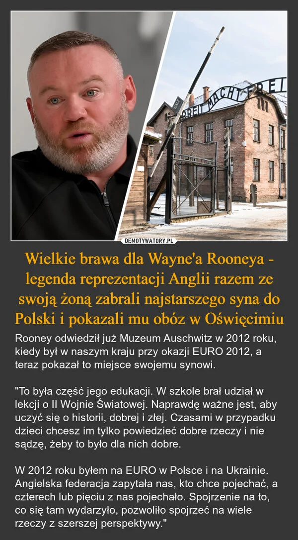 Wielkie brawa dla Wayne'a Rooneya - legenda reprezentacji Anglii razem ze swoją żoną zabrali najstarszego syna do Polski i pokazali mu obóz w Oświęcimiu