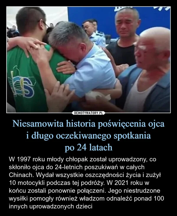 
    Niesamowita historia poświęcenia ojca i długo oczekiwanego spotkania po 24 latach