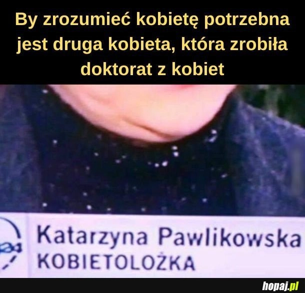 
    Kobietolożka.