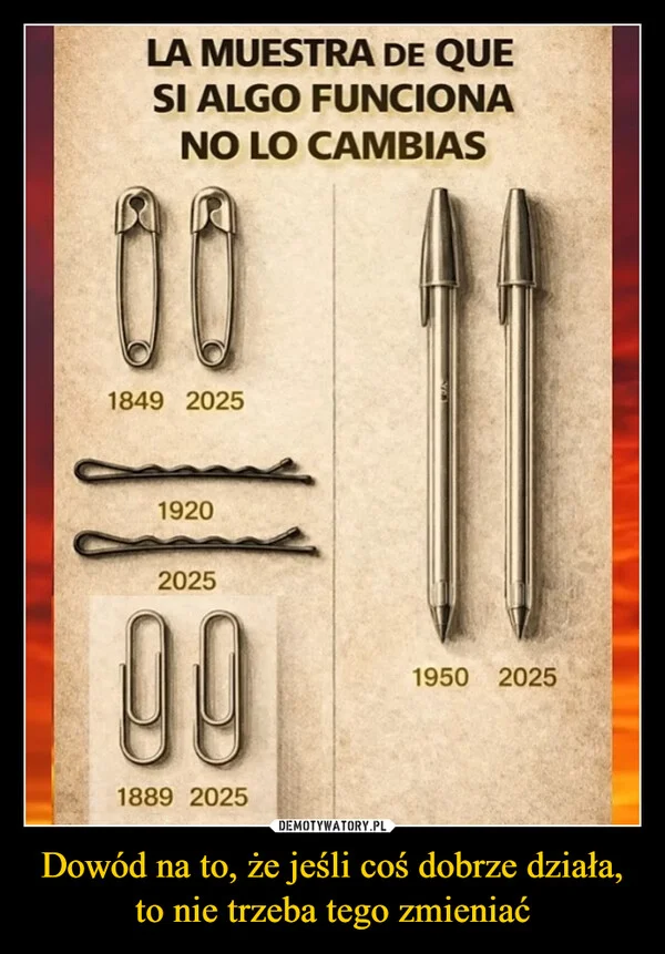 
    Dowód na to, że jeśli coś dobrze działa, to nie trzeba tego zmieniać