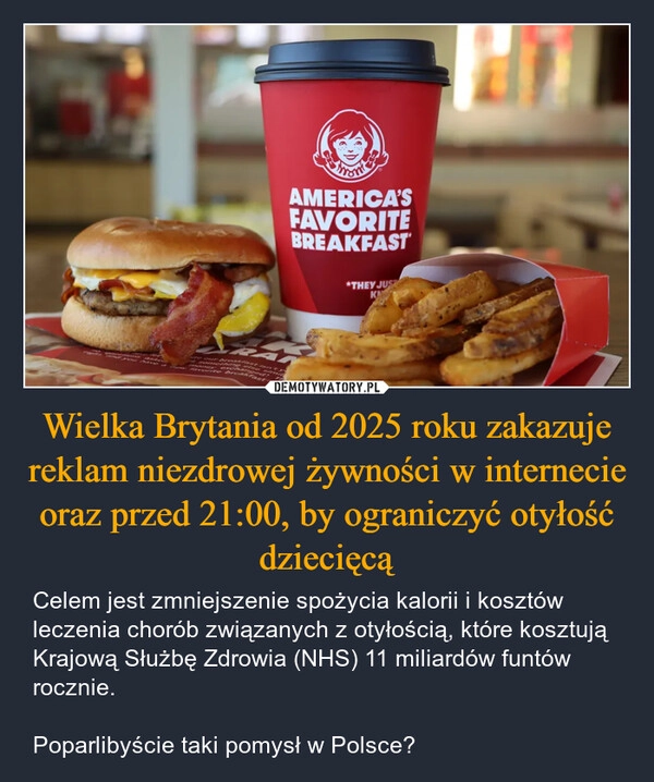 
    Wielka Brytania od 2025 roku zakazuje reklam niezdrowej żywności w internecie oraz przed 21:00, by ograniczyć otyłość dziecięcą