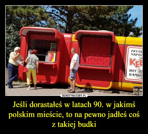 
    Jeśli dorastałeś w latach 90. w jakimś polskim mieście, to na pewno jadłeś coś z takiej budki