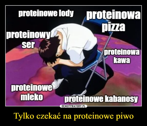 
    Tylko czekać na proteinowe piwo