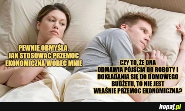 
    Przemoc ekonomiczna.