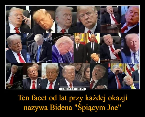 
    Ten facet od lat przy każdej okazji nazywa Bidena 