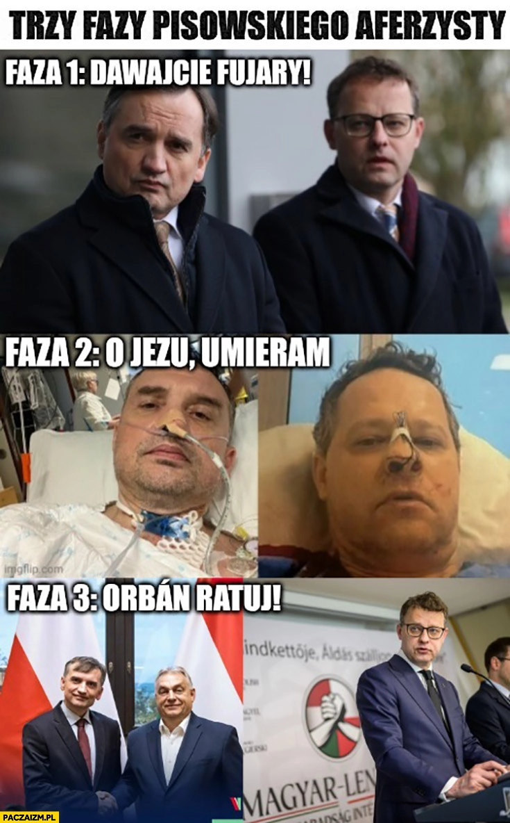 
    Trzy fazy pisowskiego aferzysty: dawajcie fujary, o Jezu umieram, Orban ratuj Ziobro Romanowski