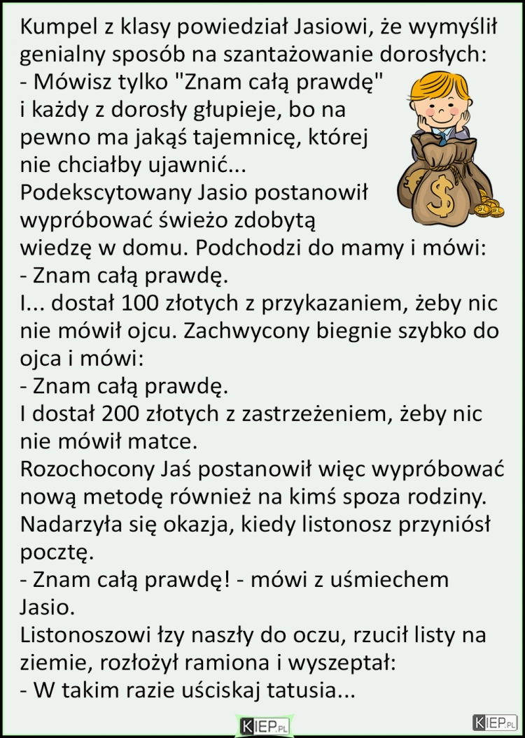 
    Znam całą prawdę...