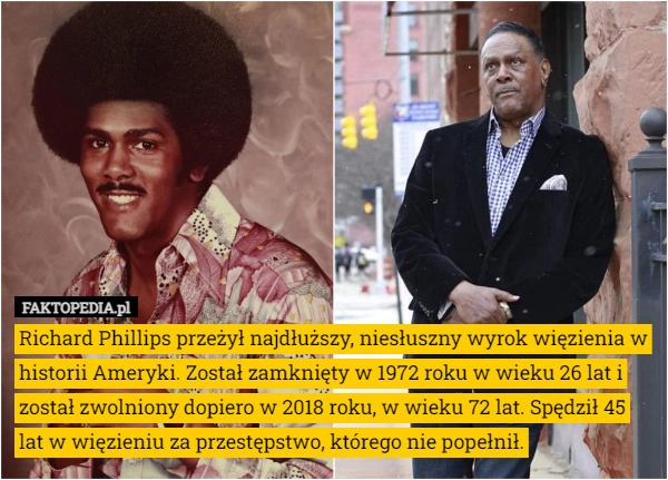 
    Richard Phillips przeżył najdłuższy, niesłuszny wyrok więzienia w historii