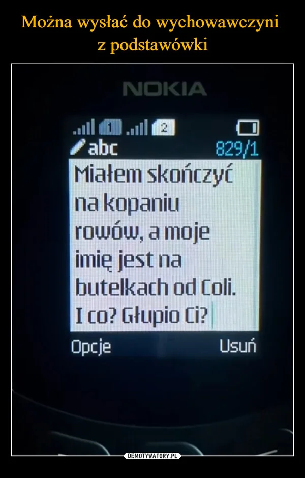 
    Można wysłać do wychowawczyni z podstawówki