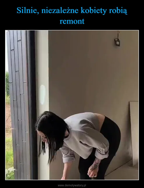 Silnie, niezależne kobiety robią remont