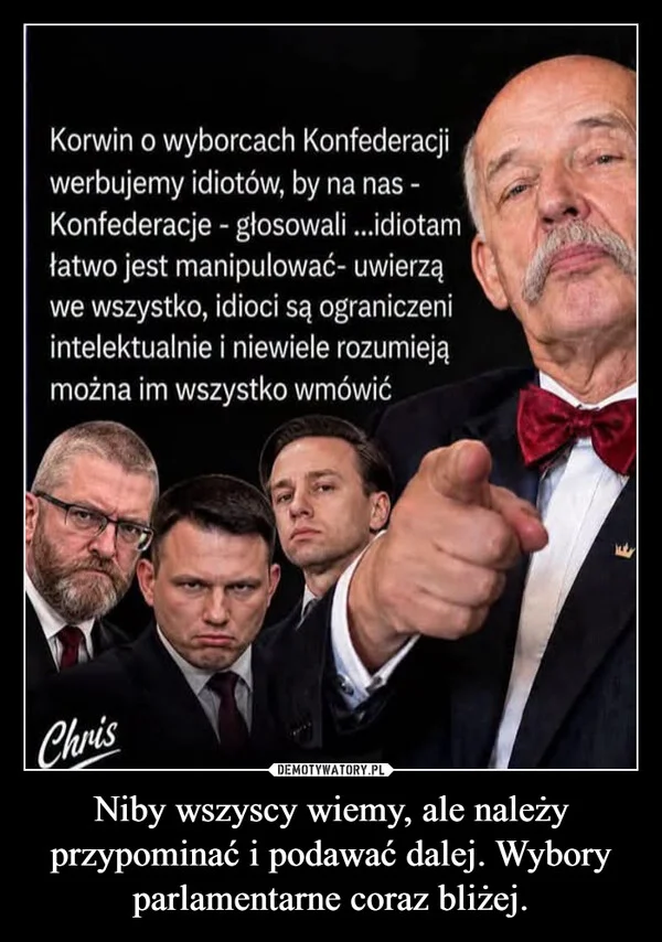 Niby wszyscy wiemy, ale należy przypominać i podawać dalej. Wybory parlamentarne coraz bliżej.