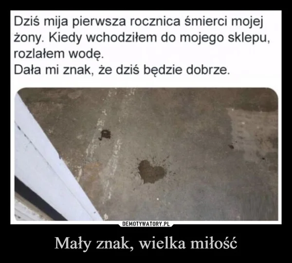 
    Mały znak, wielka miłość