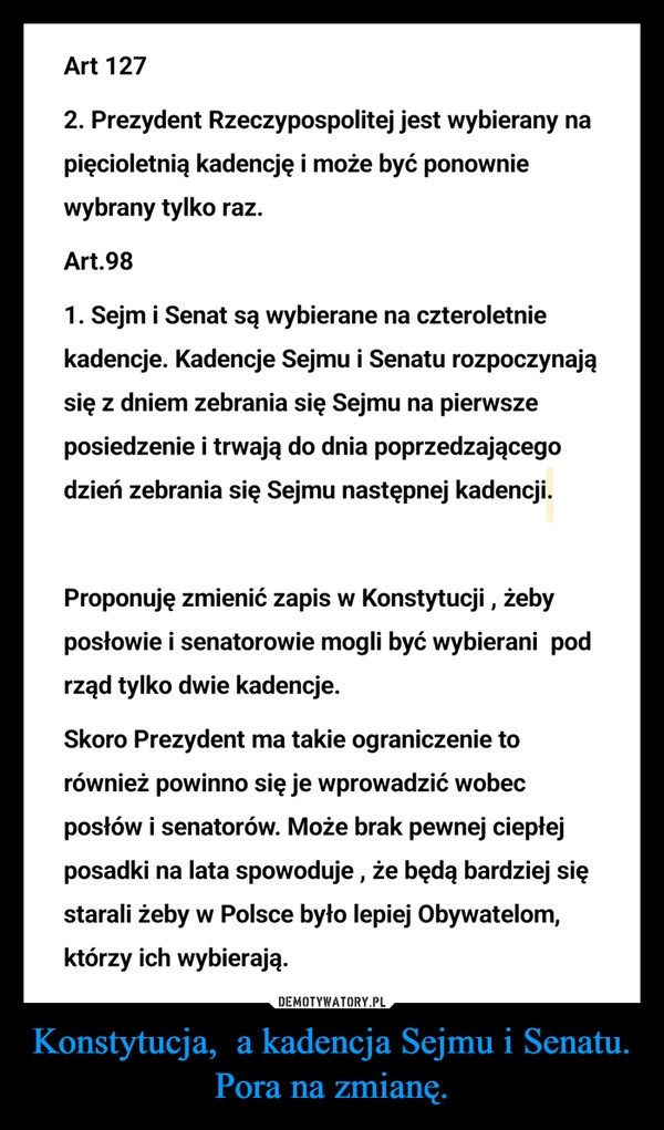 
    Konstytucja, a kadencja Sejmu i Senatu. Pora na zmianę. 