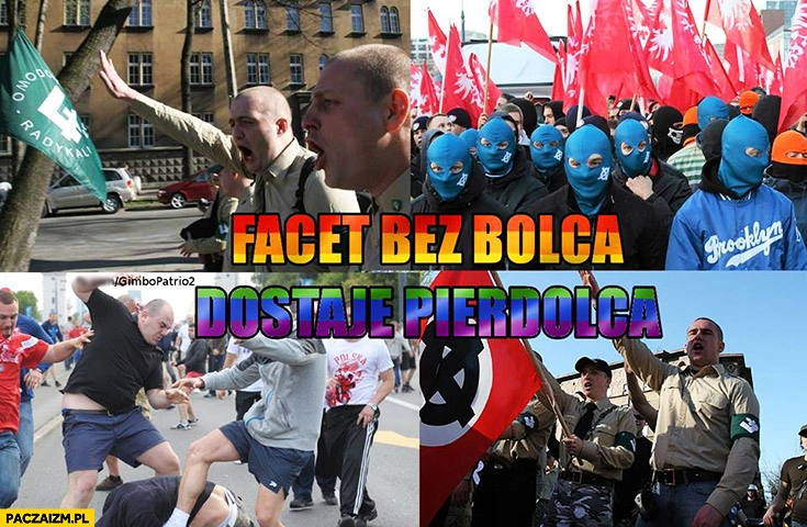 
    Facet bez bolca dostaje pierdzielca nacjonaliści