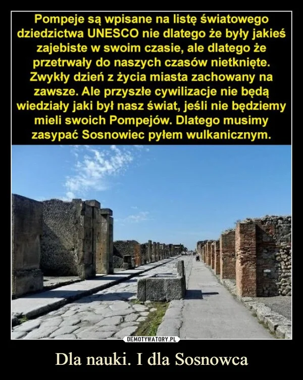 
    Dla nauki. I dla Sosnowca