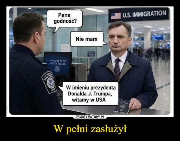 
    W pełni zasłużył