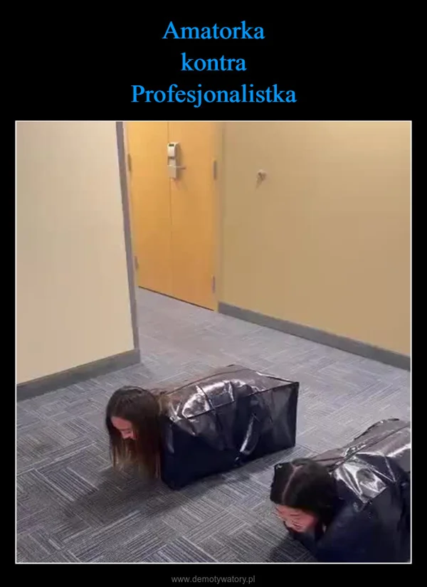 
    Amatorka kontra Profesjonalistka