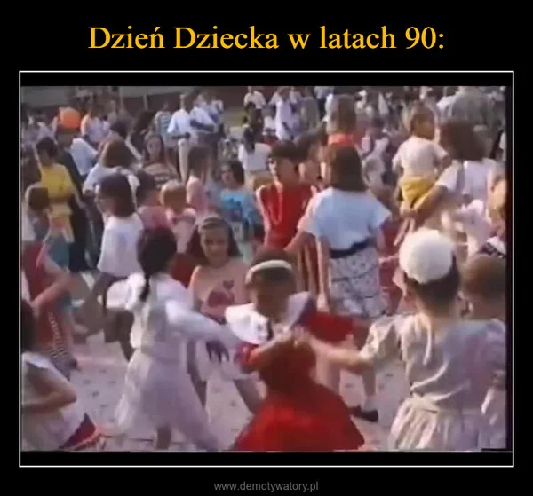
    Dzień Dziecka w latach 90: