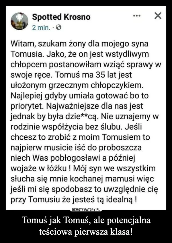 
    Tomuś jak Tomuś, ale potencjalna teściowa pierwsza klasa!