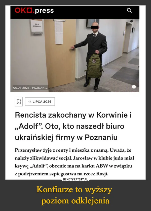 
    Konfiarze to wyższy poziom odklejenia