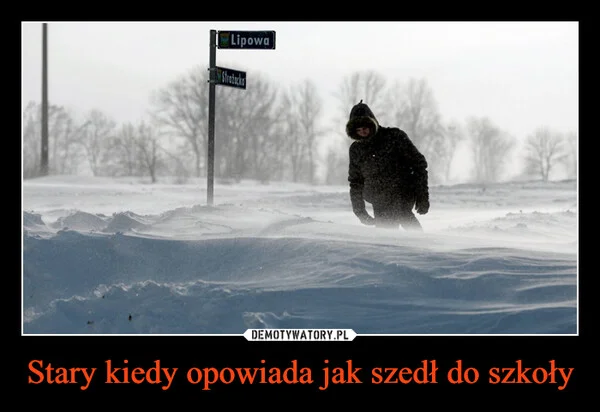 
    Stary kiedy opowiada jak szedł do szkoły