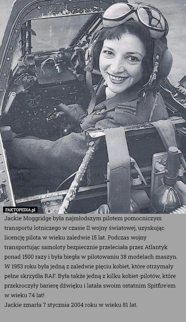 
    Jackie Moggridge była najmłodszym pilotem pomocniczym transportu lotniczego