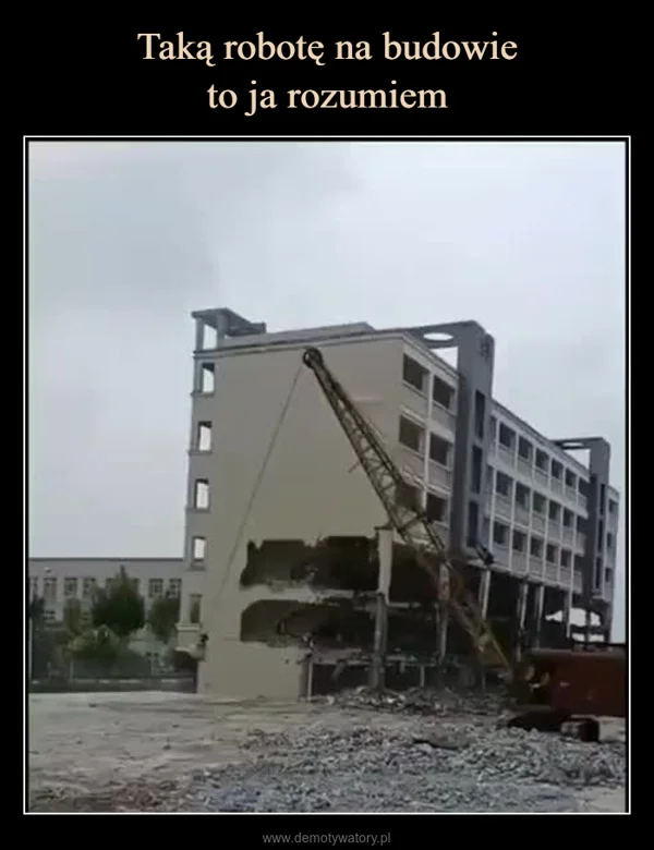 Taką robotę na budowie to ja rozumiem