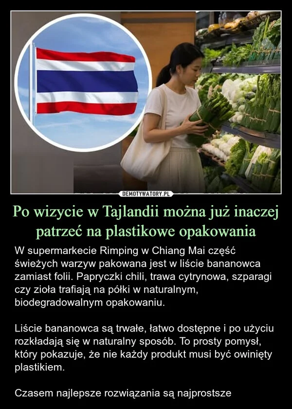 
    Po wizycie w Tajlandii można już inaczej patrzeć na plastikowe opakowania