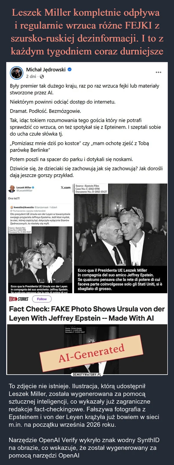 
    Leszek Miller kompletnie odpływa i regularnie wrzuca różne FEJKI z szursko-ruskiej dezinformacji. I to z każdym tygodniem coraz durniejsze