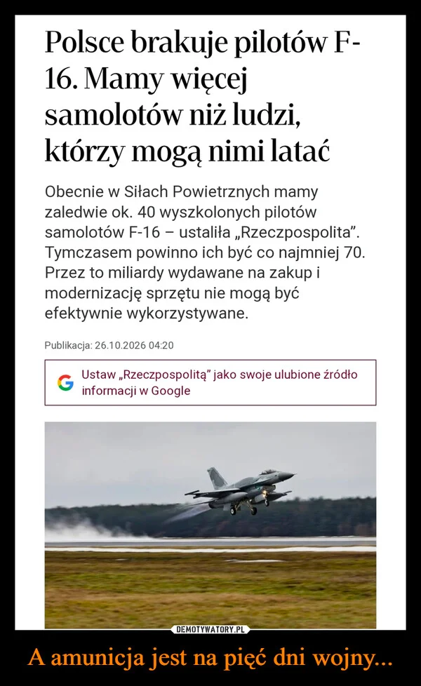 
    A amunicja jest na pięć dni wojny...