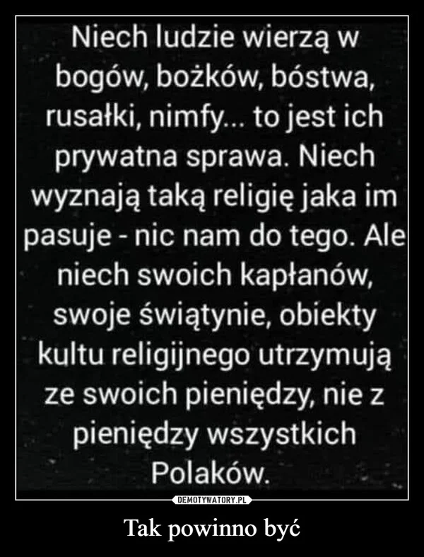 
    Tak powinno być